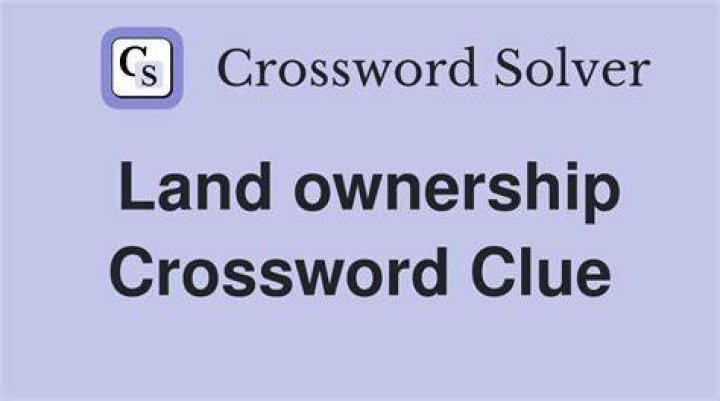 Assert one’s ownership, as to land Crossword Clue