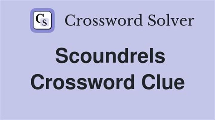 Bunch of scoundrels Crossword Clue