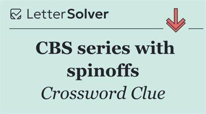 CBS series with spinoffs Crossword Clue