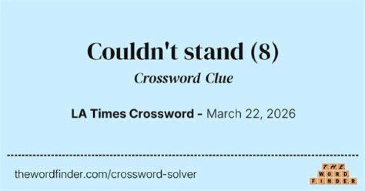 Couldn’t stand? Crossword Clue