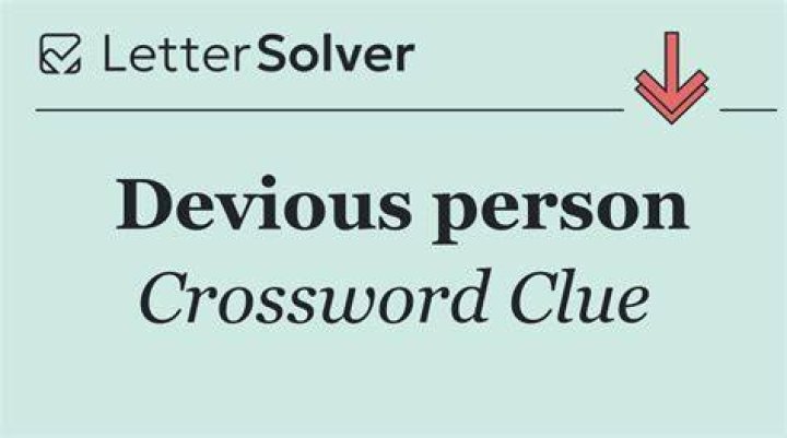 Devious maneuver Crossword Clue