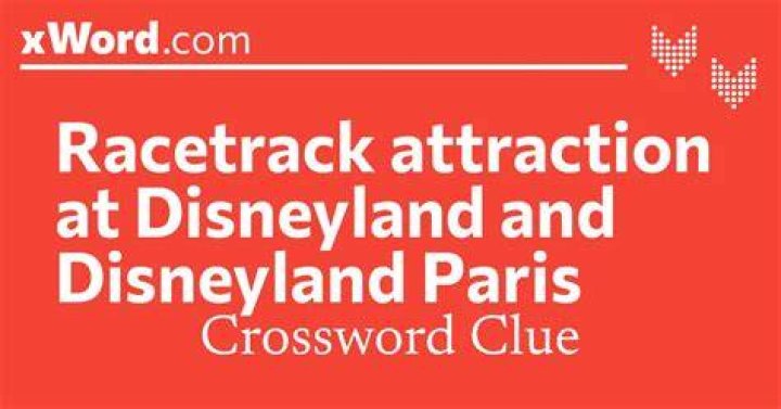 Disneyland attraction with a racetrack Crossword Clue