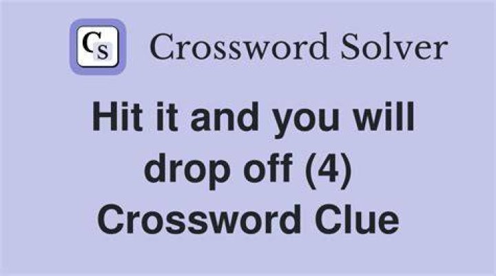 Drop off Crossword Clue