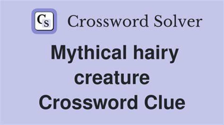 Hairy cryptids Crossword Clue