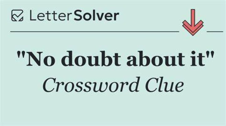 Having no doubt Crossword Clue