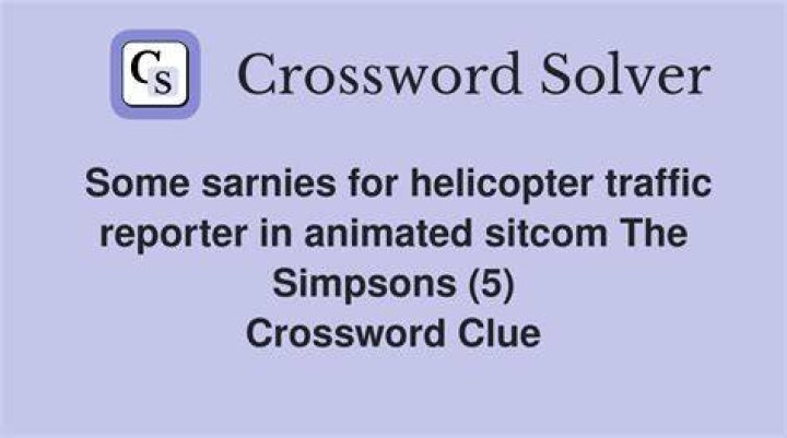Helicopter traffic reporter on “The Simpsons” Crossword Clue