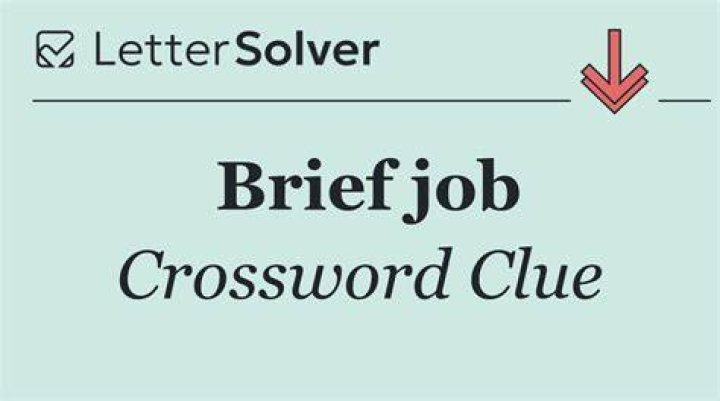Job seekers’ needs, in brief Crossword Clue