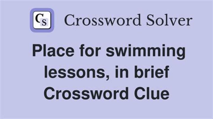 Place for swimming lessons, informally Crossword Clue