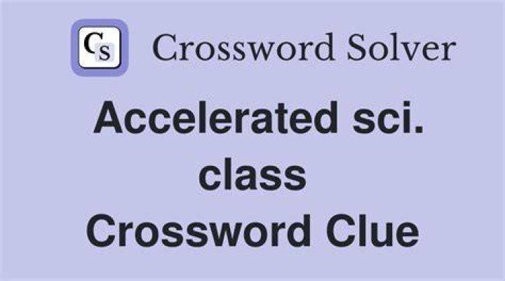 Sci. class for accelerated H.S. students Crossword Clue