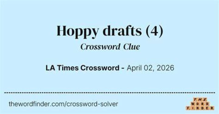 Some hoppy drafts, for short Crossword Clue
