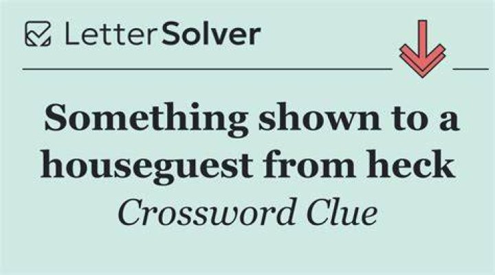 Subject of a houseguest’s query Crossword Clue