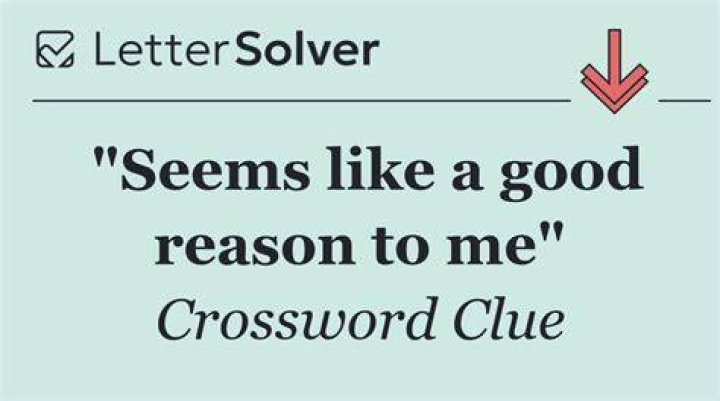“There’s another good reason!” Crossword Clue