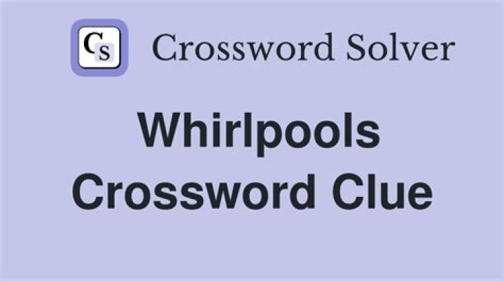 Whirlpools Crossword Clue